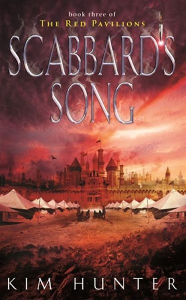 Cover for Kim Hunter · Scabbard's Song: The Red Pavilions: Book Three - Red Pavilions (Pocketbok) (2013)
