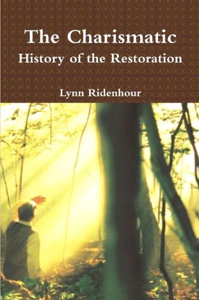 Cover for Lynn Ridenhour · Charismatic History of the Restoration (Book) (2019)
