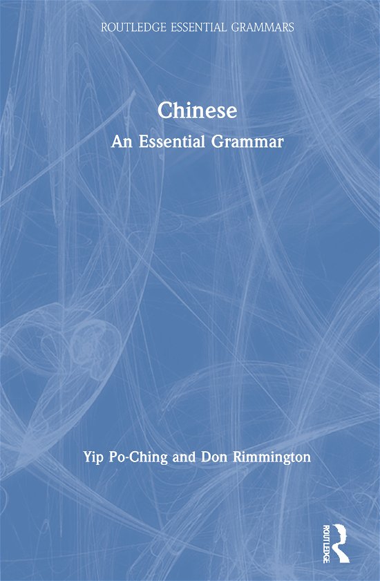 Cover for Po-Ching, Yip (University of Leeds, UK) · Chinese: An Essential Grammar - Routledge Essential Grammars (Gebundenes Buch) (2021)