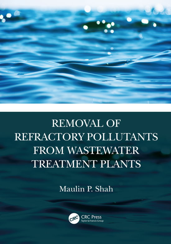 Cover for Maulin P. Shah · Removal of Refractory Pollutants from Wastewater Treatment Plants (Hardcover bog) (2021)