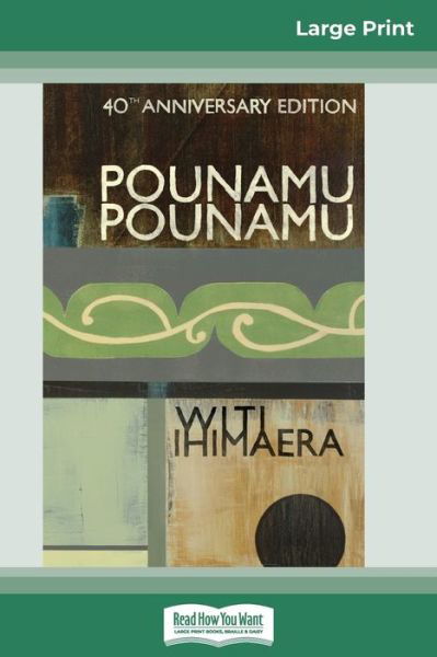 Cover for Witi Ihimeara · Pounamu Pounamu: 40th Anniversary Edition (16pt Large Print Edition) (Taschenbuch) [Large type / large print edition] (2012)