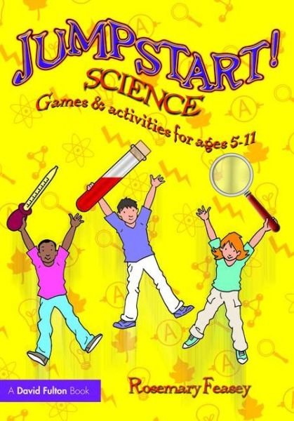 Cover for Rosemary Feasey · Jumpstart! Science: Games and Activities for Ages 5-11 - Jumpstart (Paperback Book) (2009)