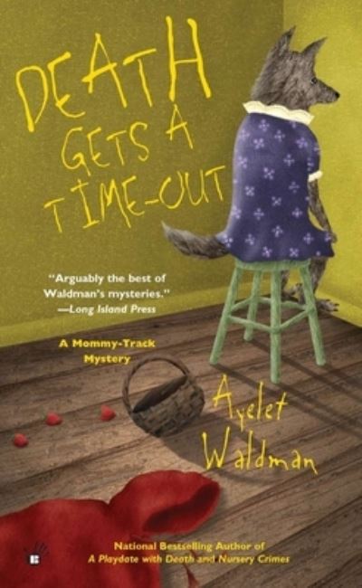 Cover for Ayelet Waldman · Death Gets a Time-Out - A Mommy-Track Mystery (Taschenbuch) (2004)