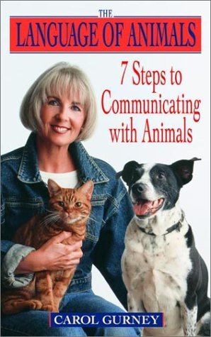 Cover for Carol Gurney · The Language of Animals: 7 Steps to Communicating with Animals (Paperback Book) (2001)