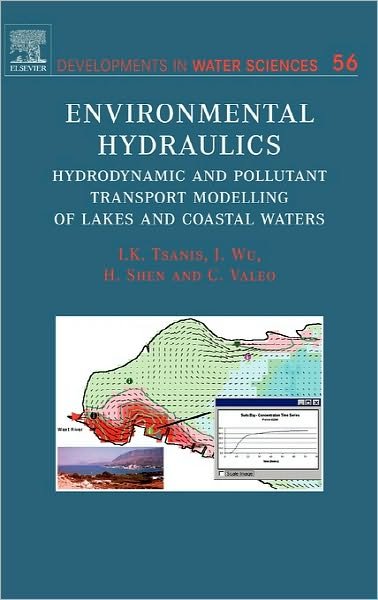 Cover for Tsanis, Ioannis (McMaster University, Ontario, Canada) · Environmental Hydraulics: Hydrodynamic and Pollutant Transport Models of Lakes and Coastal Waters - Developments in Water Science (Hardcover Book) (2006)