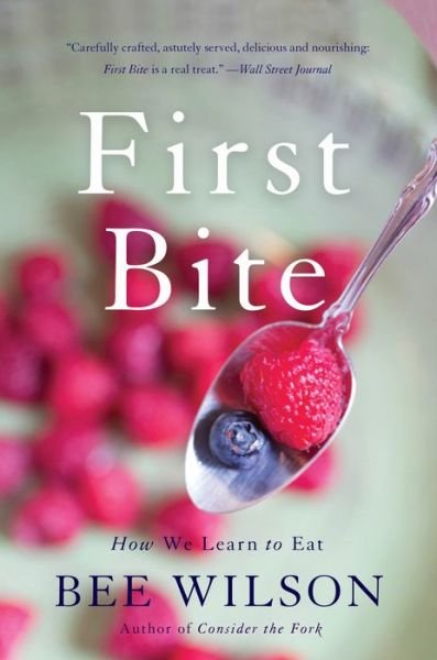 Cover for Bee Wilson · First Bite (Book) (2016)