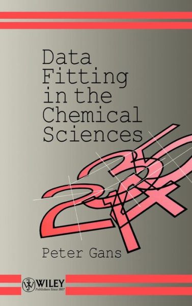 Cover for Gans, Peter (The University of Leeds) · Data Fitting in the Chemical Sciences: By the Method of Least Squares (Hardcover Book) (1992)