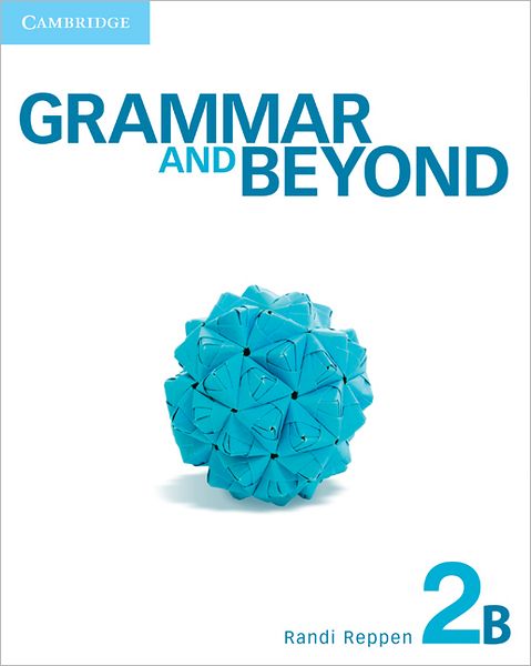 Cover for Reppen, Randi (Northern Arizona University) · Grammar and Beyond (Grammar and Beyond Level 2 Student's Book B) (Paperback Book) [Student edition] (2012)