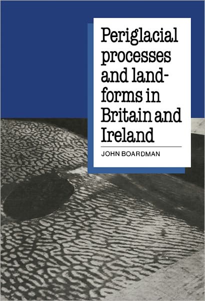 Cover for Boardman John · Periglacial Processes and Landforms in Britain and Ireland (Pocketbok) (2011)