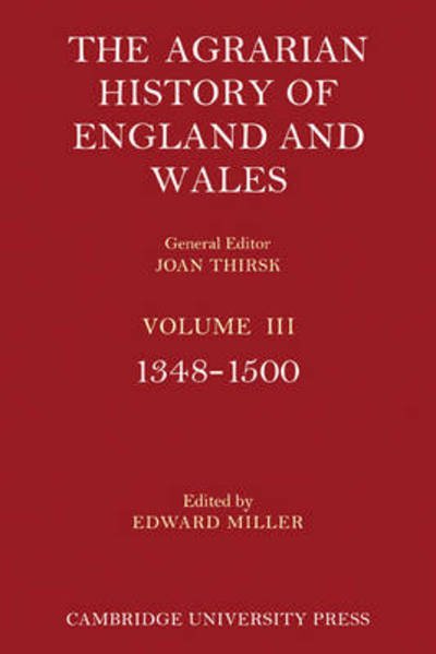 Cover for Edward Miller · The Agrarian History of England and Wales: Volume 3, 1348–1500 - Agrarian History of England and Wales (Paperback Book) (2011)
