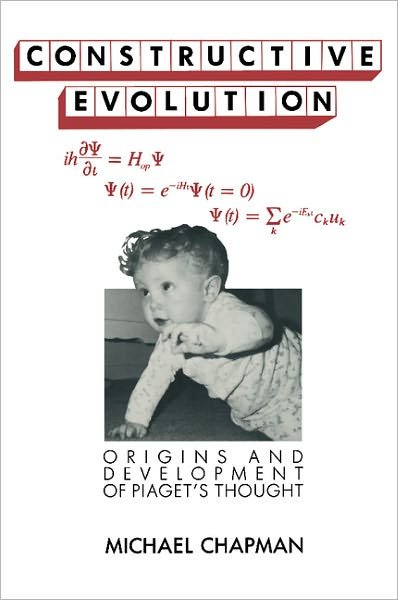 Cover for Michael Chapman · Constructive Evolution: Origins and Development of Piaget's Thought (Paperback Bog) (1988)