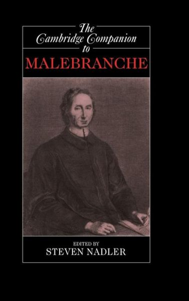 Cover for Steven M Nadler · The Cambridge Companion to Malebranche - Cambridge Companions to Philosophy (Hardcover Book) (2000)