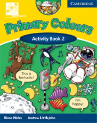 Primary Colours Level 2 Activity Book ABC Pathways edition - Primary Colours - Diana Hicks - Książki - Cambridge University Press - 9780521734127 - 5 czerwca 2008