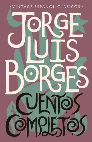 Cover for Jorge Luis Borges · Cuentos Completos (Bog) (2019)