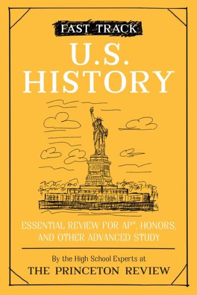 Cover for Princeton Review · Fast Track: U.S. History: Essential Review for AP, Honors, and Other Advanced Study (Paperback Book) (2020)