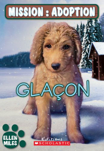 Cover for Ellen Miles · Glacon (Mission: Adoption) (French Edition) (Paperback Book) [French edition] (2008)