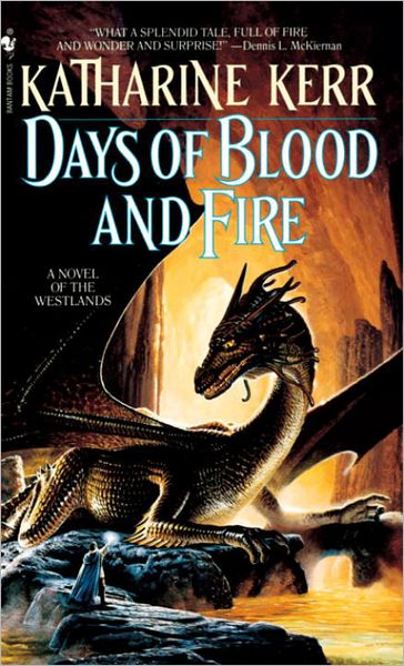 Cover for Katharine Kerr · Days of Blood and Fire - a Novel of the Westlands (Paperback Book) (1994)