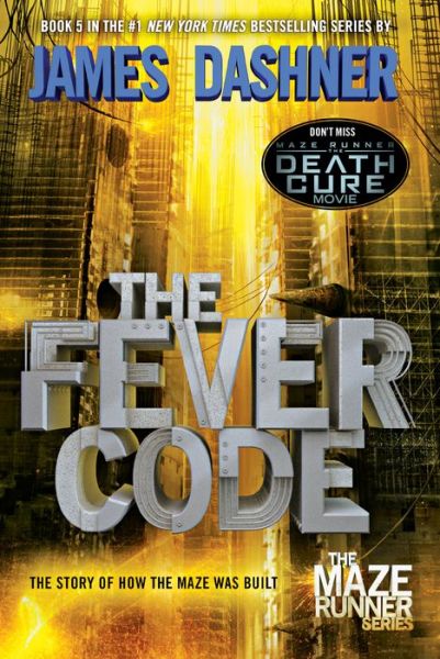 Cover for James Dashner · The Fever Code (Maze Runner, Book Five; Prequel) - The Maze Runner Series (Taschenbuch) (2017)