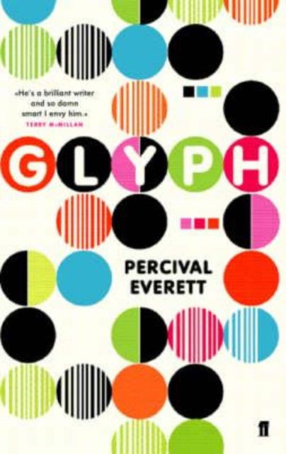 Glyph - Percival Everett - Książki - Faber & Faber - 9780571221127 - 20 maja 2004