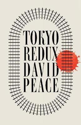 Cover for Peace, David (Author) · Tokyo Redux (Paperback Book) [Export - Airside edition] (2021)