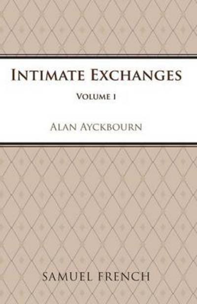 Cover for Alan Ayckbourn · Intimate Exchanges - Acting Edition S. (Paperback Book) (1985)