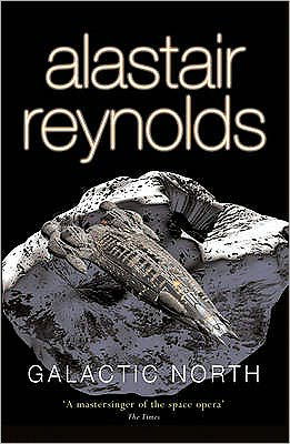Cover for Alastair Reynolds · Galactic North (Paperback Bog) (2008)