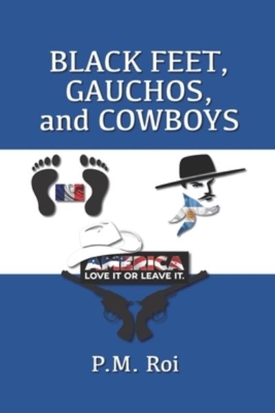 Cover for P M Roi · Black Feet, Gauchos, and Cowboys (Paperback Book) (2019)