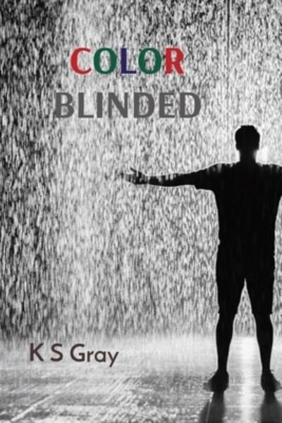 Cover for K S Gray · Color Blinded (Pocketbok) (2021)