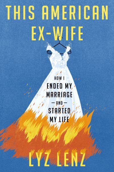 Cover for Lyz Lenz · This American Ex-Wife (Bog) (2024)