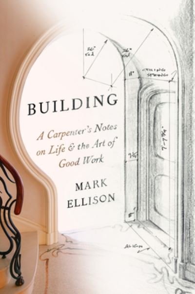 Cover for Mark Ellison · Building (Hardcover Book) (2023)