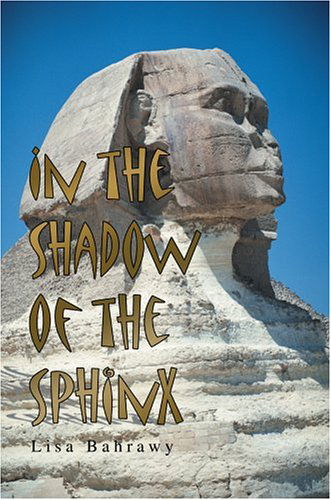 Cover for Lisa Bahrawy · In the Shadow of the Sphinx (Paperback Book) (2004)