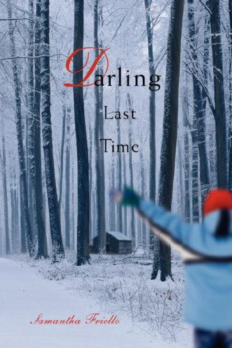 Cover for Samantha Friello · Darling Last Time (Paperback Book) (2008)