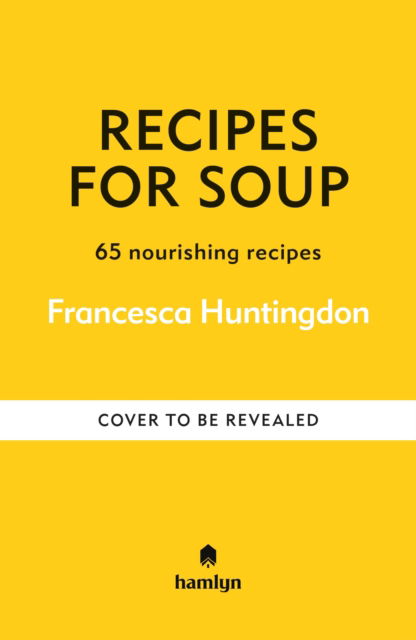 Cover for Hamlyn · Recipes for Soup: 65 nourishing recipes (Hardcover Book) (2026)