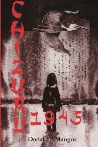 Cover for Donald J. Mangus · Chizuru 1945: 1000 Winter Cranes (Paperback Book) [Japanese edition] (2010)