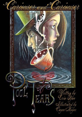 Cover for Erin Pyne · Curiouser and Curiouser: Pool of Tears: Book One (Paperback Book) (2011)
