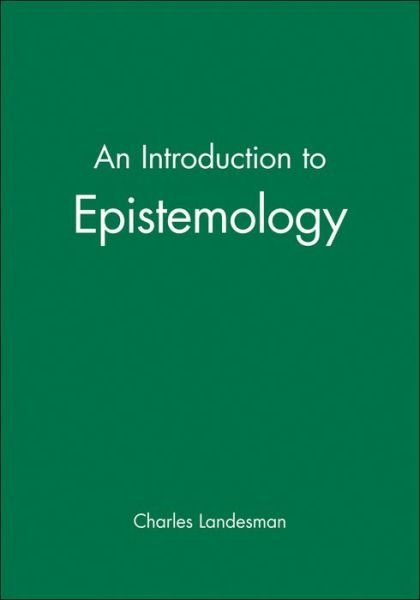 Cover for Landesman, Charles (City University of New York) · An Introduction to Epistemology - Introducing Philosophy (Hardcover Book) (1996)