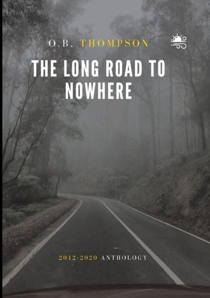 Cover for O B Thompson · The Long Road to Nowhere (Paperback Bog) (2021)