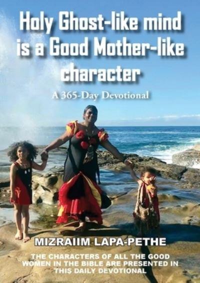 Cover for Mizraiim Lapa-Pethe · Holy Ghost-like mind is a Good Mother-like character (Paperback Bog) (2020)