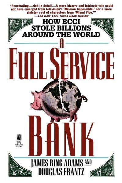 Full Service Bank (How Bcci Stole Billions Around the World) - James Adams - Books - Gallery Books - 9780671729127 - March 1, 1993
