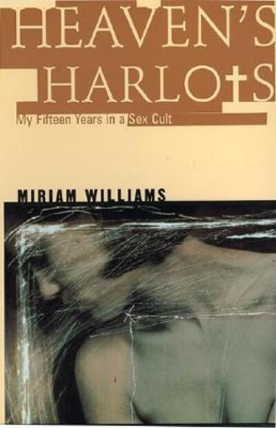 Cover for Miriam Williams · Heaven's Harlots (Paperback Book) [New Ed edition] (1999)