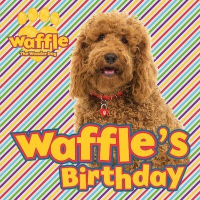 Cover for Scholastic · Waffle's Birthday - Waffle the Wonder Dog (Pocketbok) (2020)