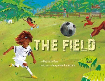 Cover for Baptiste Paul · The Field (Hardcover Book) (2018)