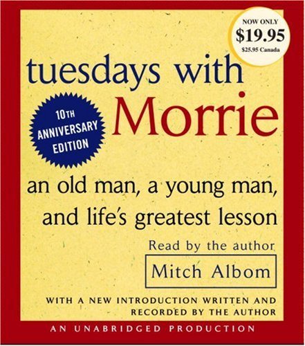 Cover for Mitch Albom · Tuesdays with Morrie: an Old Man, a Young Man, and Life's Greatest Lesson (Lydbog (CD)) [Unabridged edition] (2004)