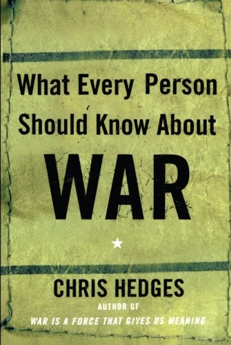 Cover for Chris Hedges · What Every Person Should Know About War (Paperback Bog) [1st Free Press Trade Paperback Ed edition] (2009)