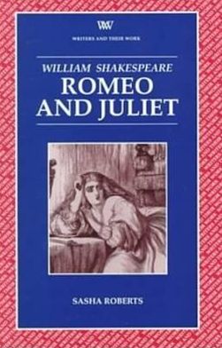 Cover for Sasha Roberts · Romeo and Juliet - Writers and Their Work (Paperback Book) (1998)