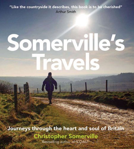 Cover for Christopher Somerville · Somerville's Travels: Illustrated (Hardcover Book) (2010)