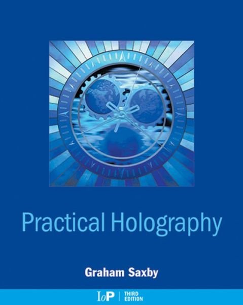 Cover for Graham Saxby · Practical Holography (Paperback Book) (2003)