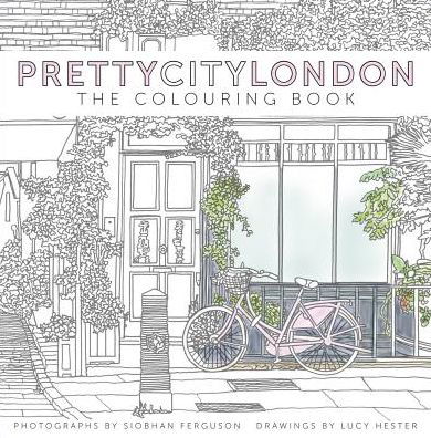 Prettycitylondon: the Colouring Book - Pretty City Colouring - Siobhan Ferguson - Książki - The History Press Ltd - 9780750990127 - 1 marca 2019