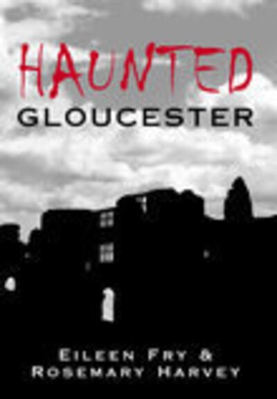 Cover for Eileen Fry · Haunted Gloucester (Paperback Bog) (2004)