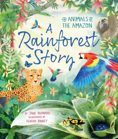 Cover for Jane Burnard · A Rainforest Story: The Animals of the Amazon - An Arctic Story series (Hardcover Book) (2024)